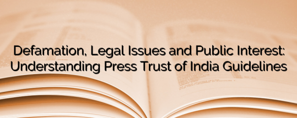 Defamation Legal Issues And Public Interest Understanding Press Trust Of India Guidelines